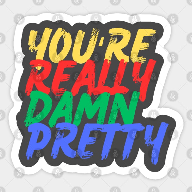 You're Really Damn Pretty (Mood Colors) - Pocket ver. Sticker by Mood Threads